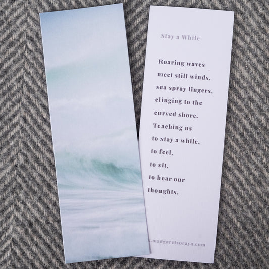 Stay a while  Bookmark - poem and photograph